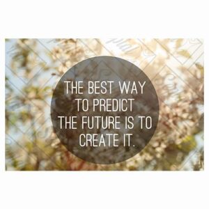 MOTIVATIONAL POSITIVE INSPIRATIONAL QUOTE POSTER '' THE BEST WAY TO PREDICT. THE FUTURE IS NOT CREATE IT''